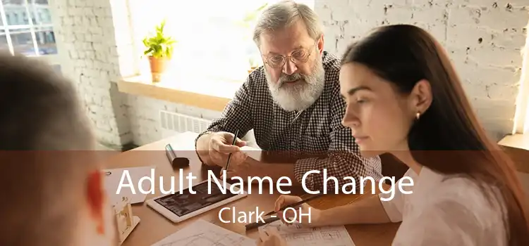 Adult Name Change Clark - OH