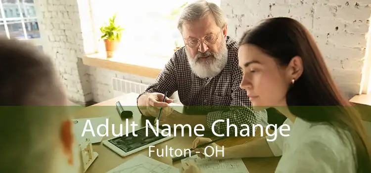 Adult Name Change Fulton - OH