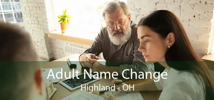 Adult Name Change Highland - OH