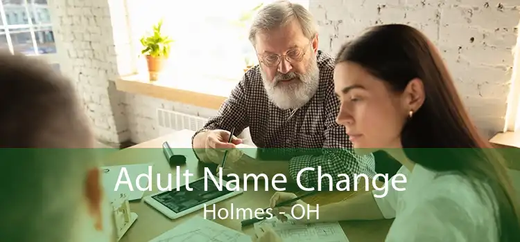 Adult Name Change Holmes - OH