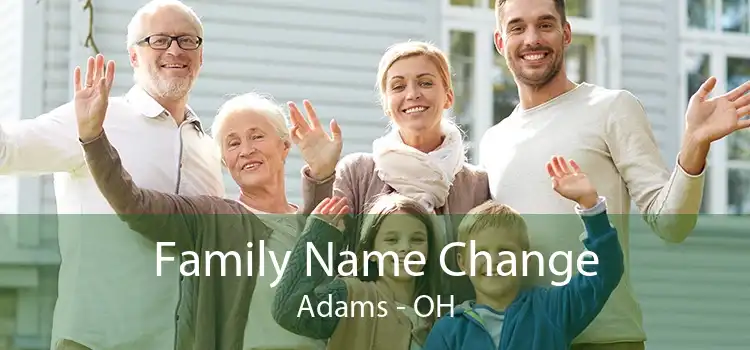 Family Name Change Adams - OH