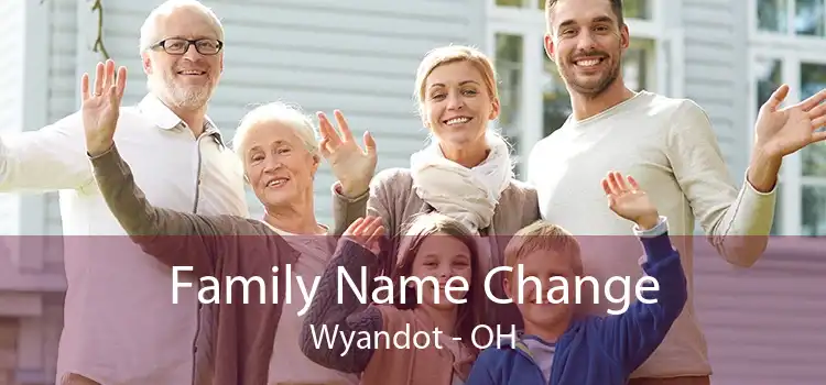 Family Name Change Wyandot - OH