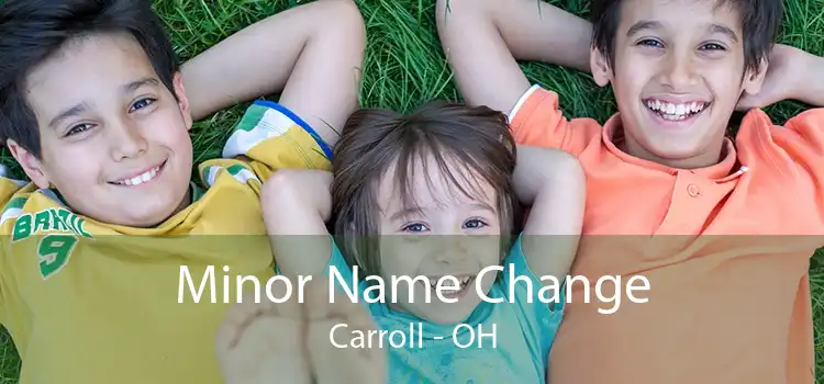 Minor Name Change Carroll - OH