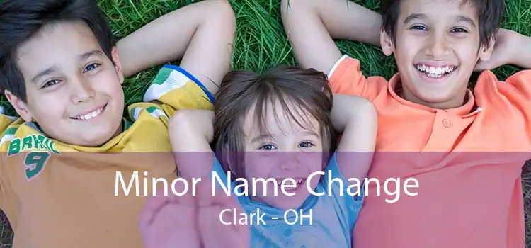 Minor Name Change Clark - OH