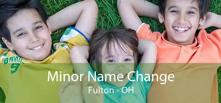 Minor Name Change Fulton - OH