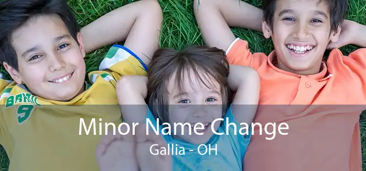 Minor Name Change Gallia - OH