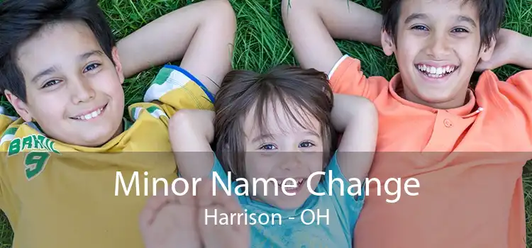 Minor Name Change Harrison - OH