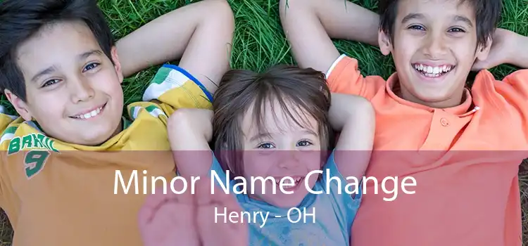 Minor Name Change Henry - OH