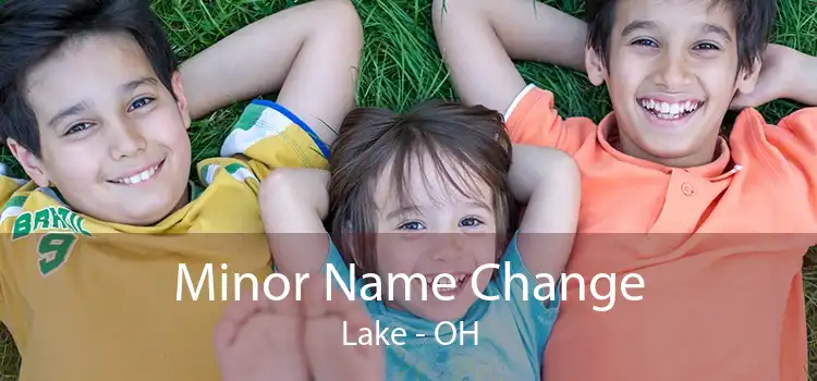 Minor Name Change Lake - OH