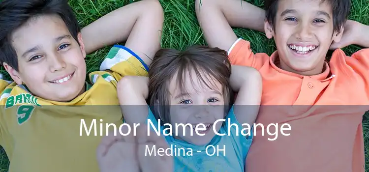 Minor Name Change Medina - OH