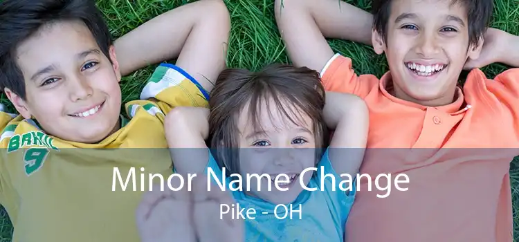 Minor Name Change Pike - OH