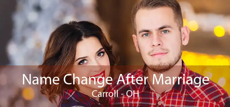 Name Change After Marriage Carroll - OH