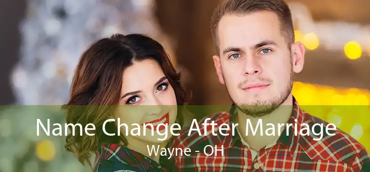Name Change After Marriage Wayne - OH