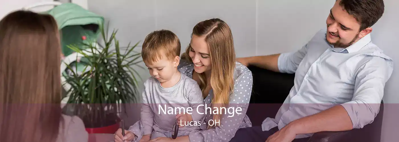 Name Change Lucas - OH